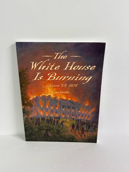 The White House is Burning Charlesbridge Pre-Owned American History Books