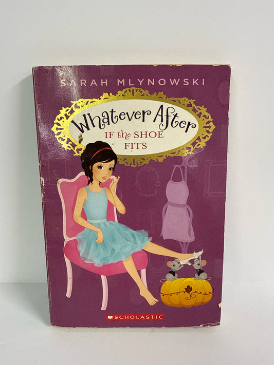 Whaterever After: If the Shoe Fits Scholastic Pace  Pre-Owned Fiction Books