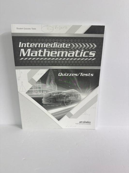Intermediate Mathematics Abeka Quizzes/Tests  Pre-Owned Mathematics Textbooks