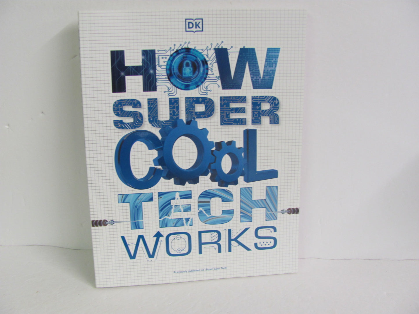 How Super Cool Tech Works DK Publishing Pre-Owned Tools/Machines Books