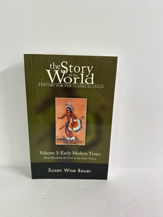 The Story of the World Vol 3 Peace Hill Press Susan Wise Bauer History Textbooks