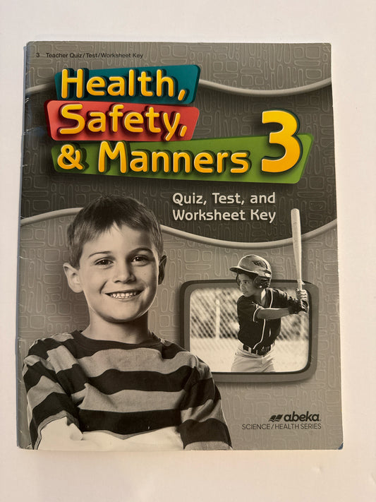 Health, Safety, & Manners 3 Abeka Quiz, Test, and Worksheet Key Health Books