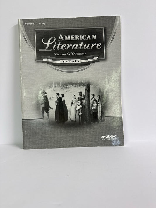 American Literature Abeka Teacher Quiz/Test Key Pre-Owned 11th Grade Literature