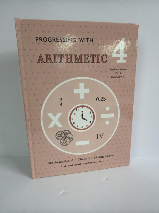 Progressing with Arithmetic 4 Rod & Staff 4th Grade Mathematics Textbooks