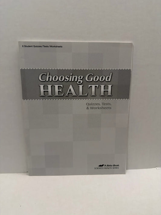 Choosing Good Health Abeka Quizzes, Tests, & Worksheets Pre-ow Health Books