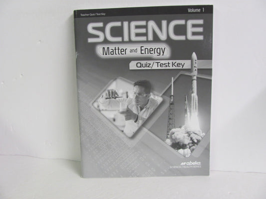 Matter and Energy Volume 1 Abeka Quiz/Test Key  Pre-Owned Science Textbooks