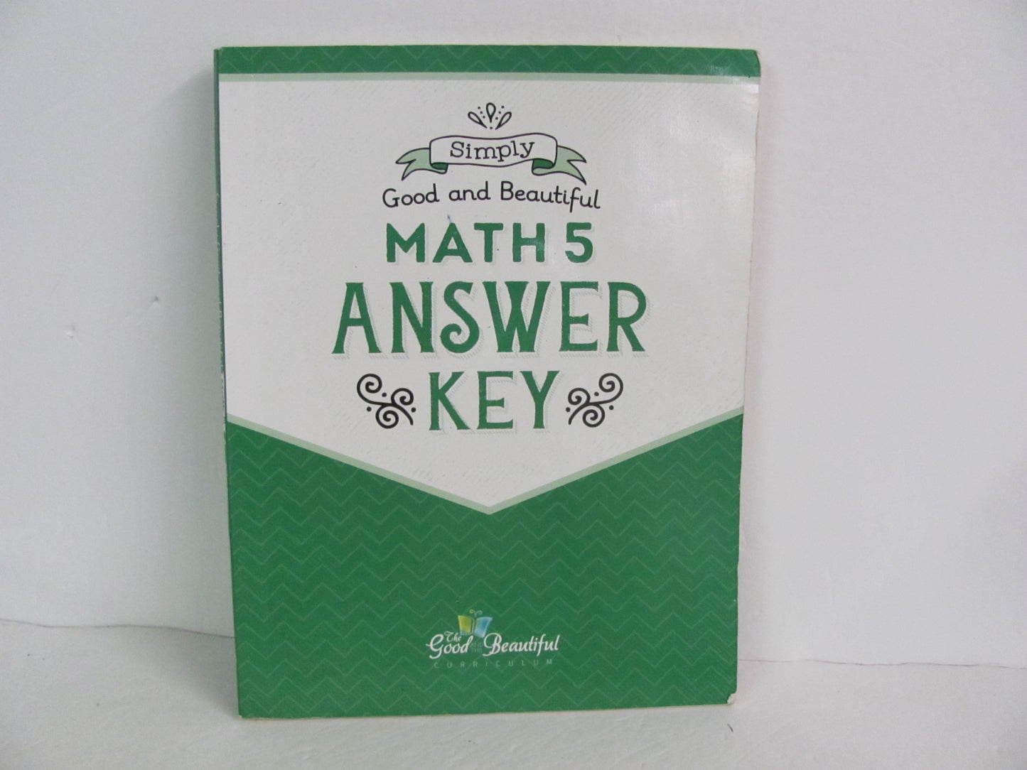Math 5 Good and the Beautiful Answer Key  Pre-Owned Mathematics Textbooks
