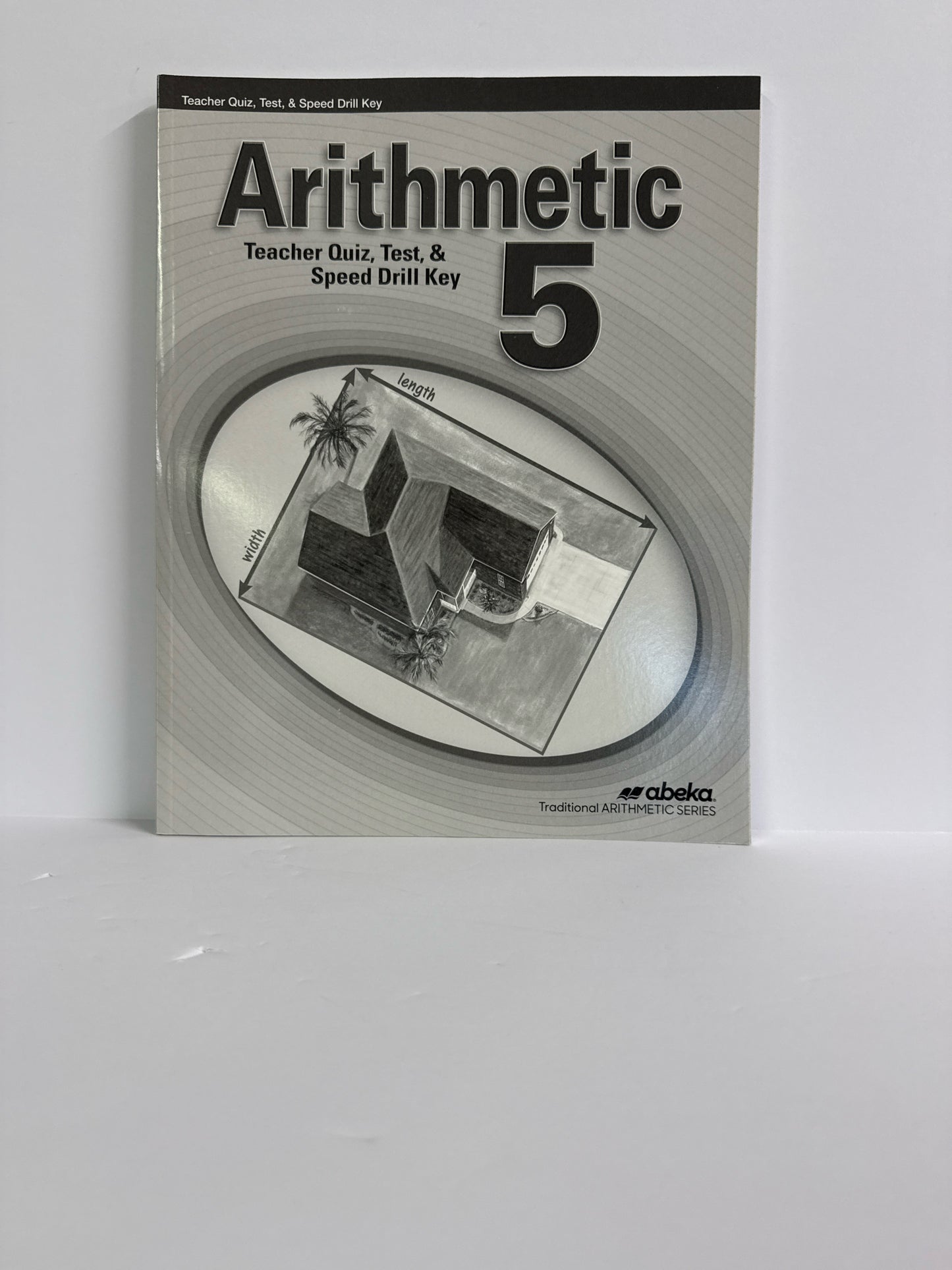 Arithmetic 5 Abeka Quiz, Test & Speed Drill Key 5th Grade Mathematics Textbooks