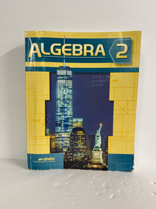 Algebra 2 Abeka Student Text  Pre-Owned High School Mathematics Textbooks