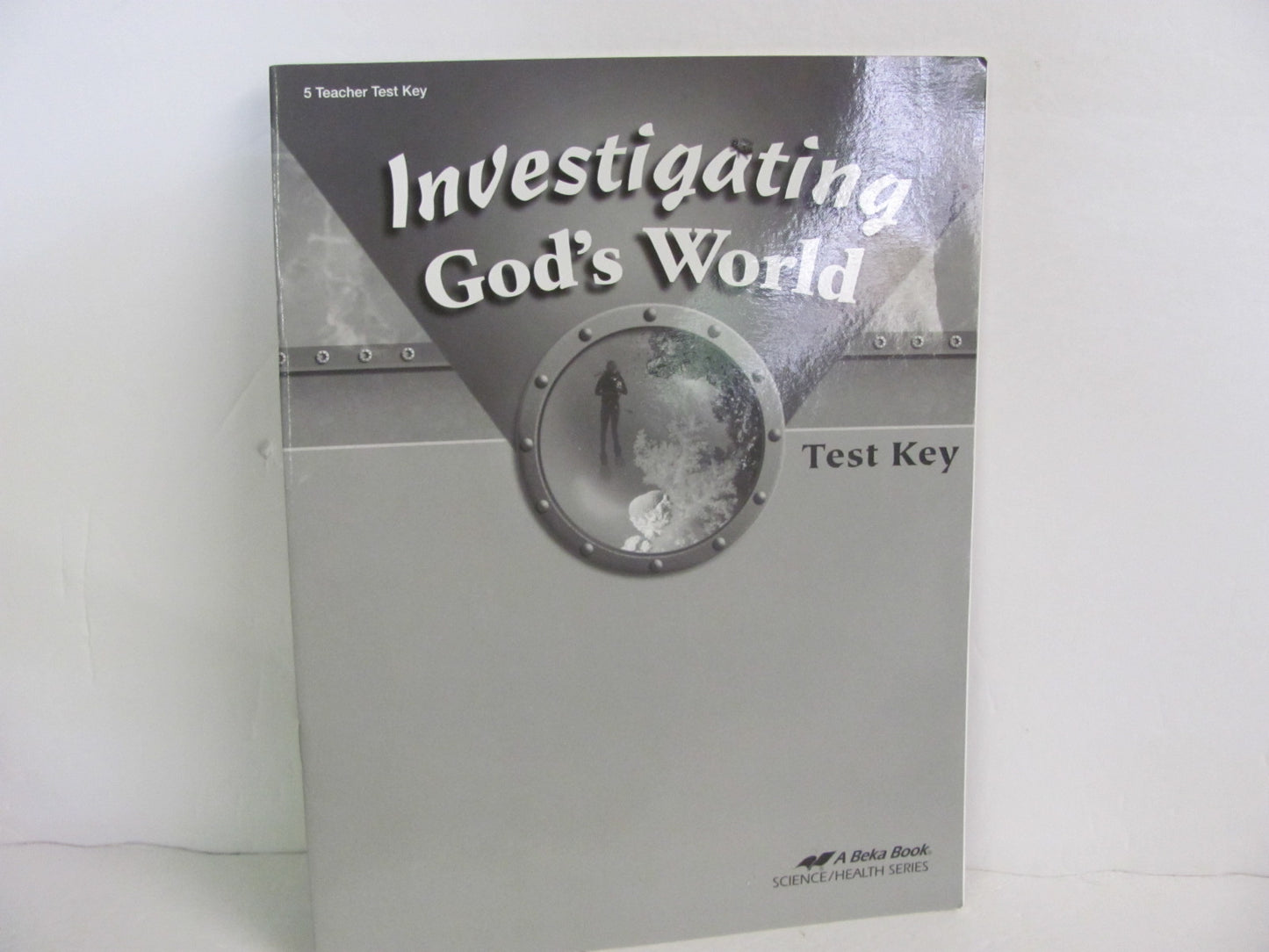 Investigating God's World Abeka Test Key Pre-Owned 5th Grade Science Textbooks
