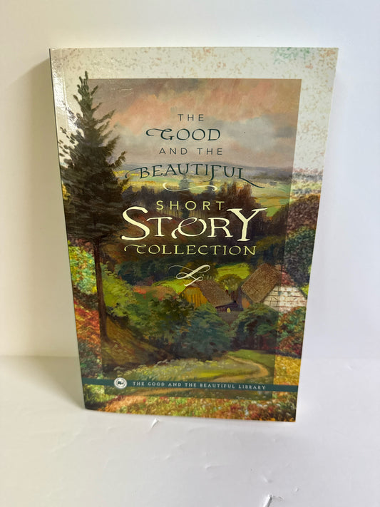 Short Story Collection The Good and the Beautiful 9th Grade Reading Textbooks