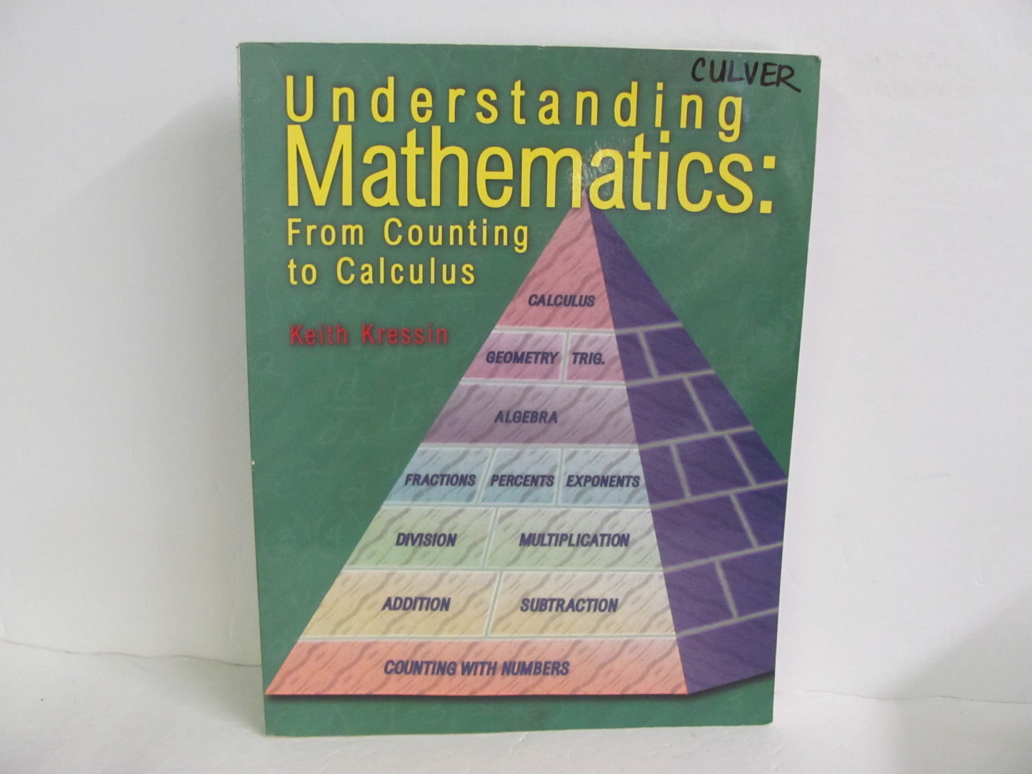 Understanding Mathematics K Squared Pre-Owned Kressin Mathematics Textbooks