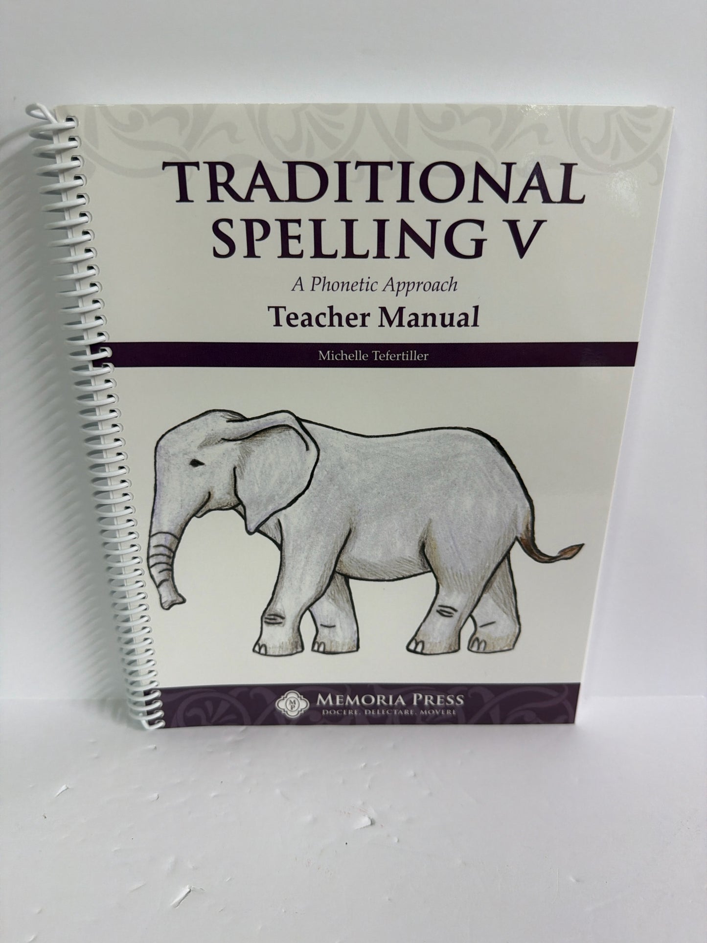 Traditional Spelling V Memoria Press 5th Grade Language Arts & Literature