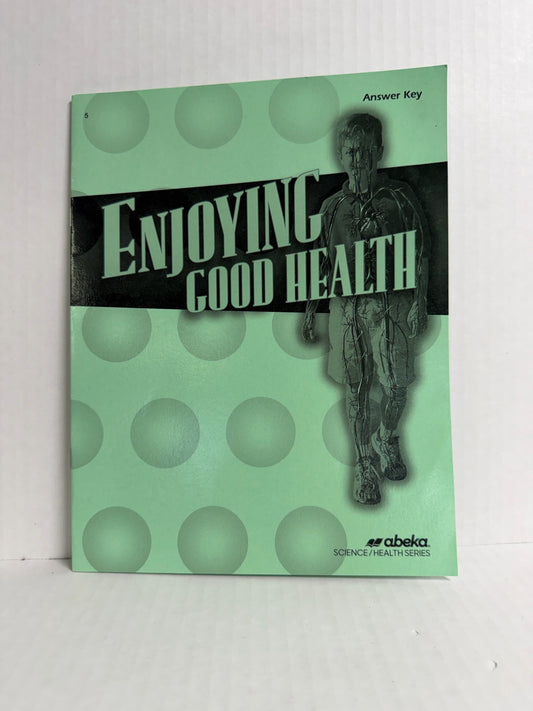 Enjoying Good Health Abeka Answer Key  Pre-Owned 5th Grade Health Books