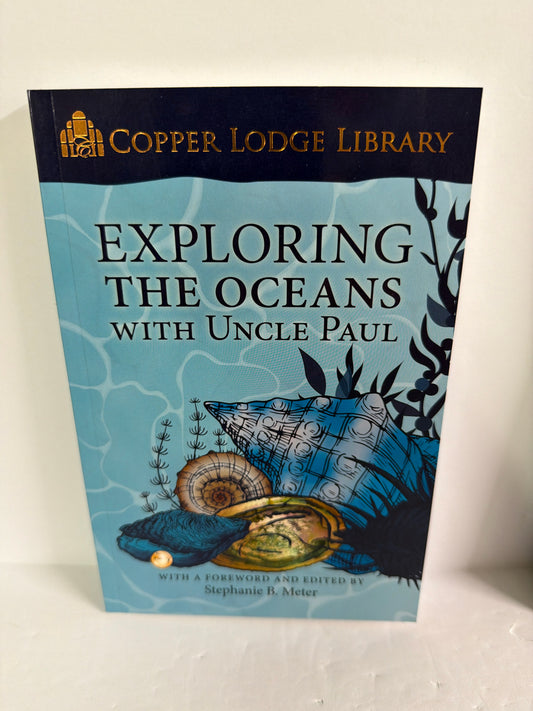 Exploring the Oceans with Uncle Pau Classical Conversations Pre-Owned 10th Grade