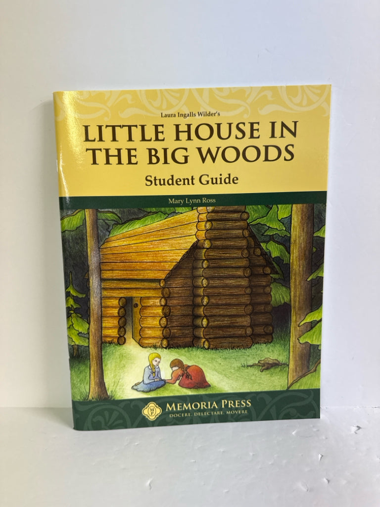 Little House in the Big Woods Memoria Press 2nd Grade Memoria Press