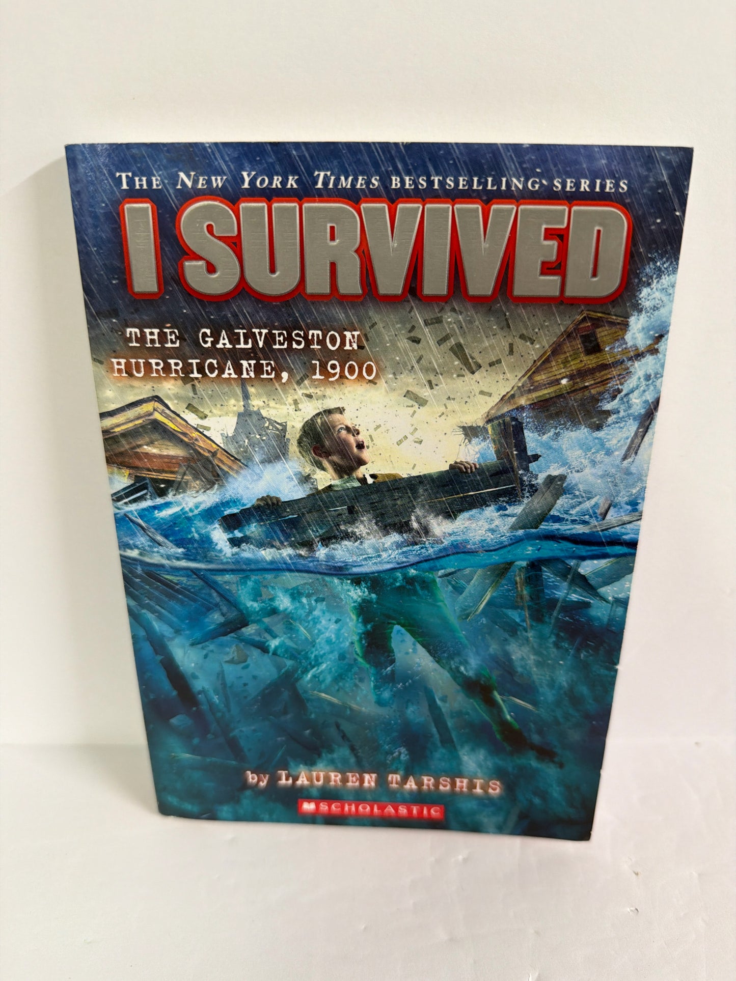 I Survived the Galveston Hurricane, Lauren Tarshis Scholastic Juvenile Books