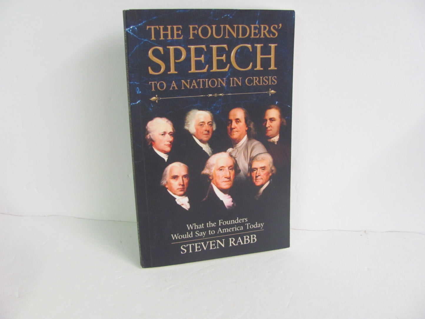 The Founders' Speech to A Nation Pre-Owned Rabb American History Books