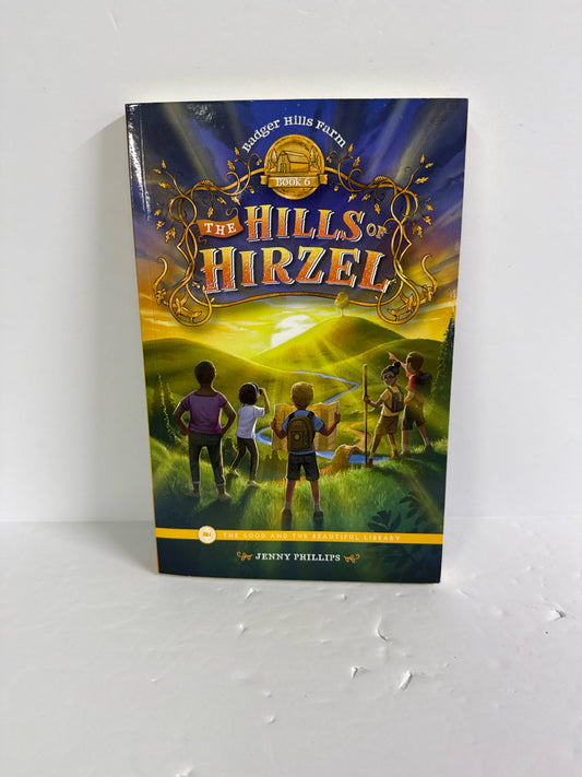 The Hills of Hirzel The Good and the Beautiful The Good and the Beautiful