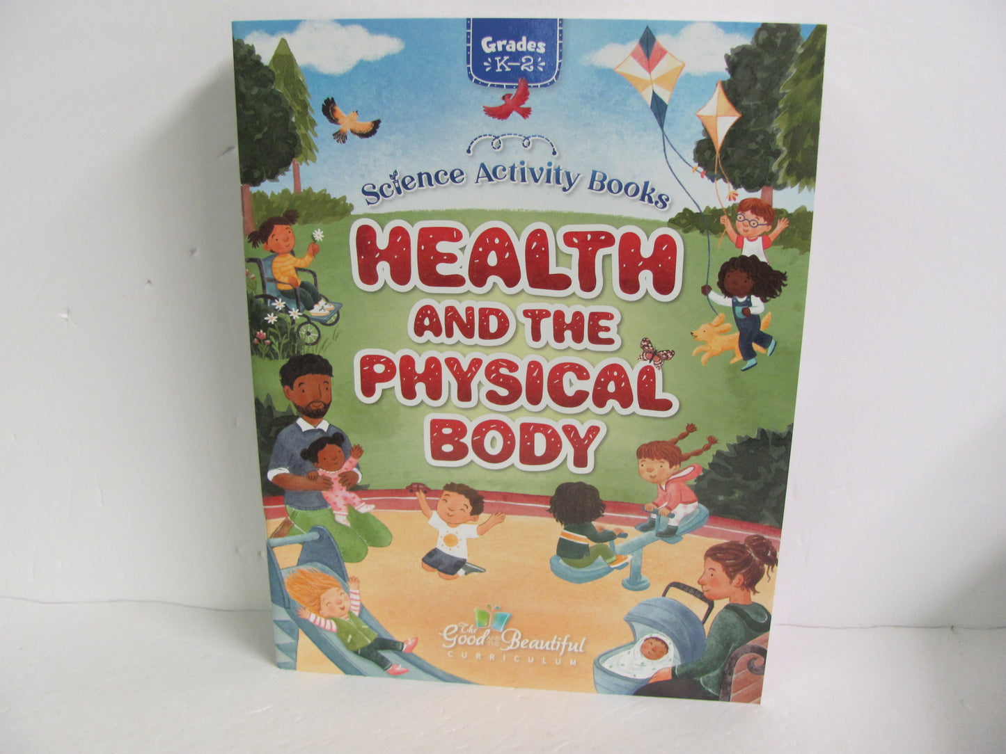 Health and the Physical Body Good and the Beautiful Elementary Health Books