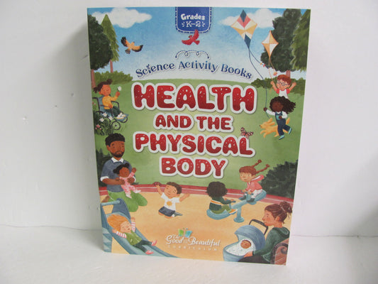 Health and the Physical Body Good and the Beautiful Elementary Health Books