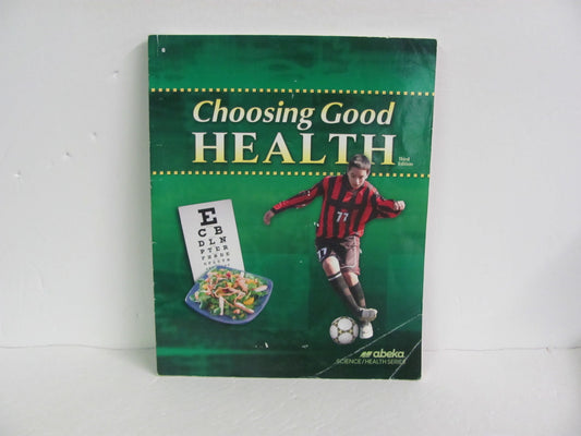Choosing Good Health Abeka Student Book Pre-Owned 6th Grade Health Books