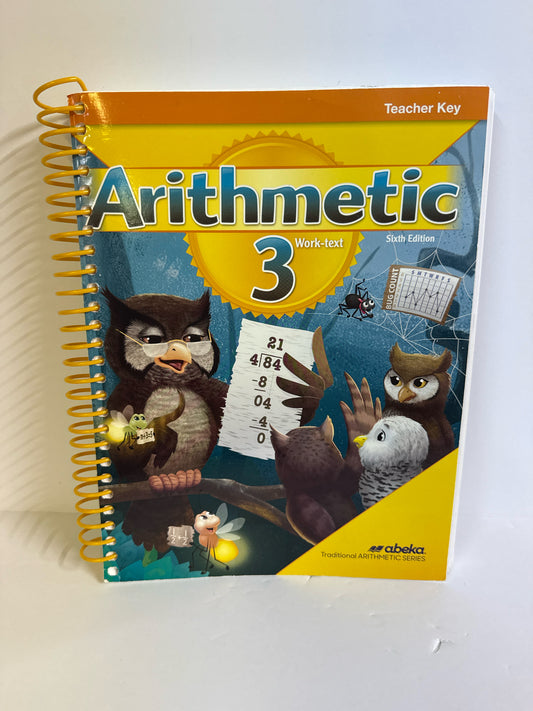 Arithmetic 3 Work Test Teacher Key Sixth Edition Abeka Arithmetic