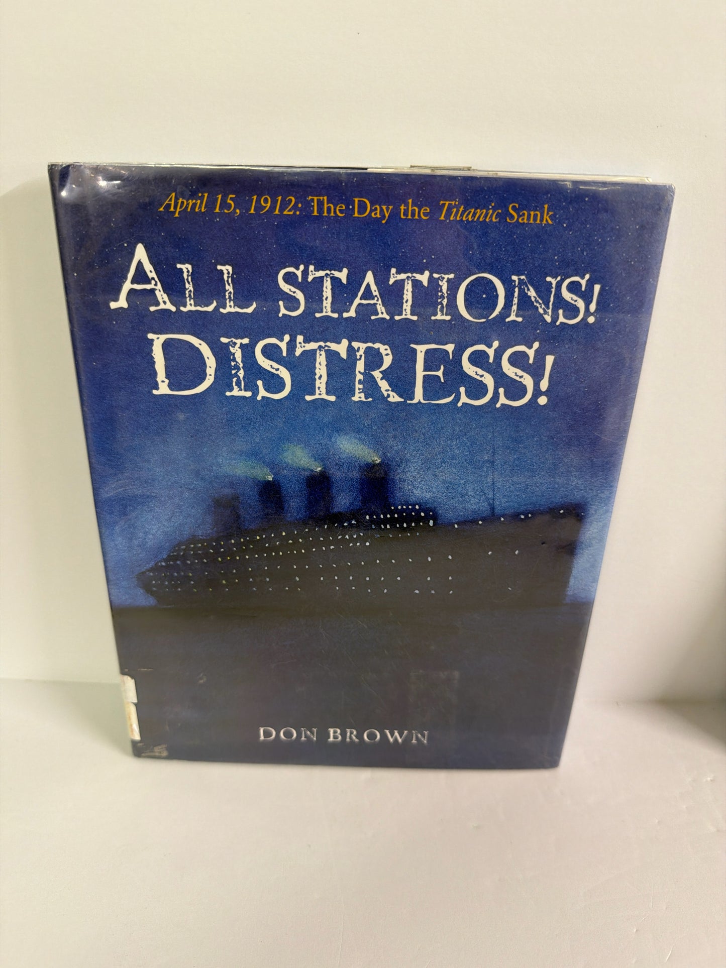 All Stations! Distress! Don Brown Roaring Brook Hardback Books
