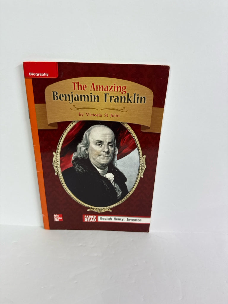 The Amazing Benjamin Franklin Victoria St. John McGraw-Hill Leveled Readers