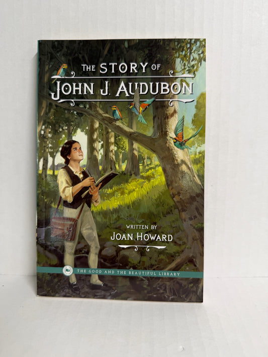 The Story of John J. Audubon Good and the Beautiful Pre-Owned Reading Textbooks