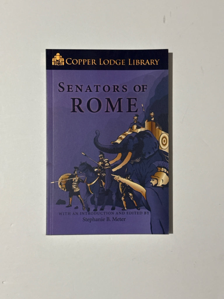 Senators of Rome Copper Lodge Library Reader Pre-Owned Classical Conversations