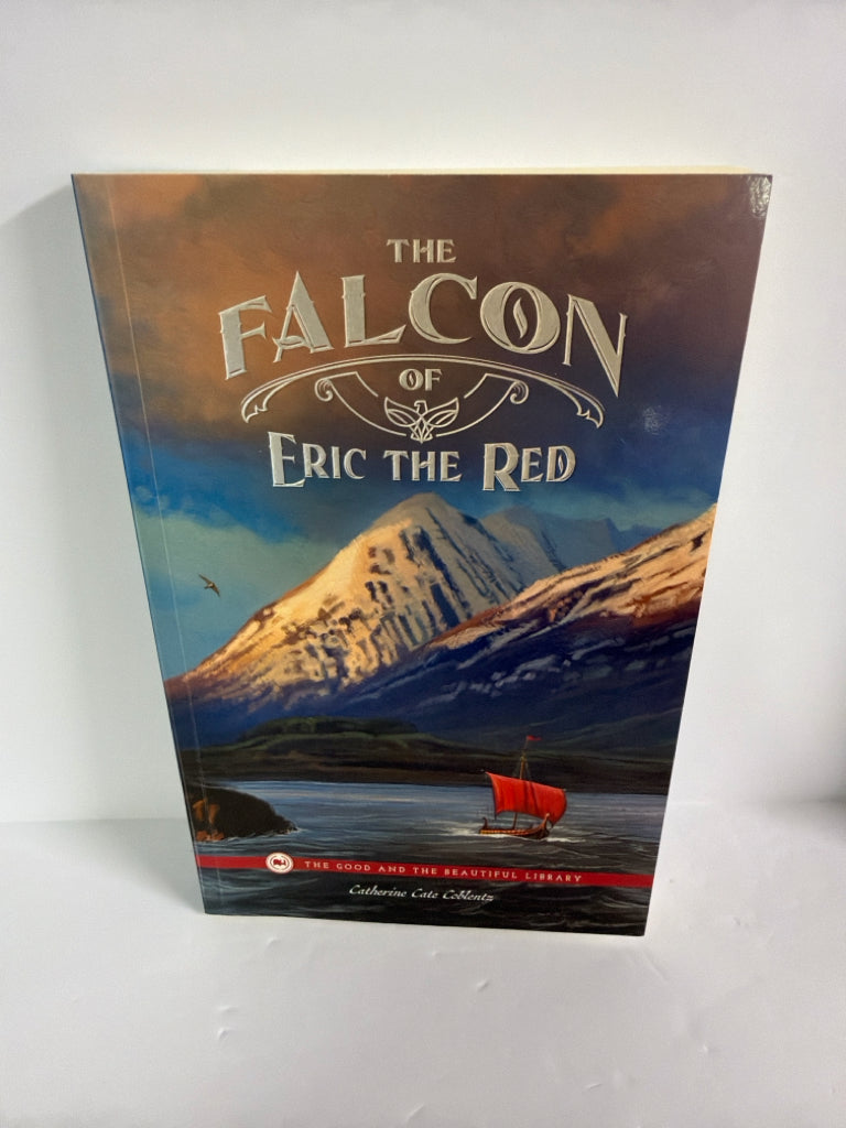 The Falcon of Eric the Red The Good and the Beautiful Good and Beautiful