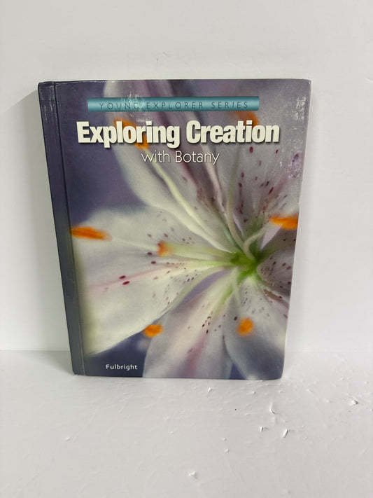 Exploring Creation with Botany Apologia Fulbright Elementary Science Textbooks