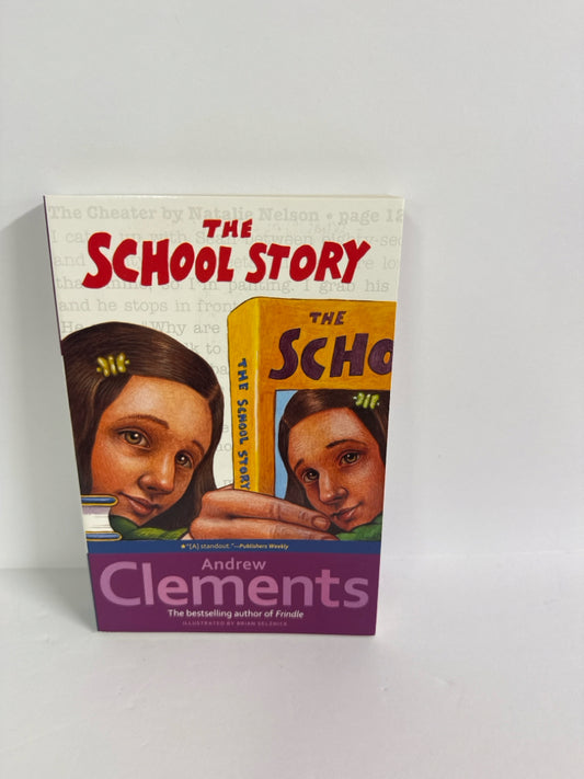 The School Story Andrew Clements Simon & Schuster Juvenile Books
