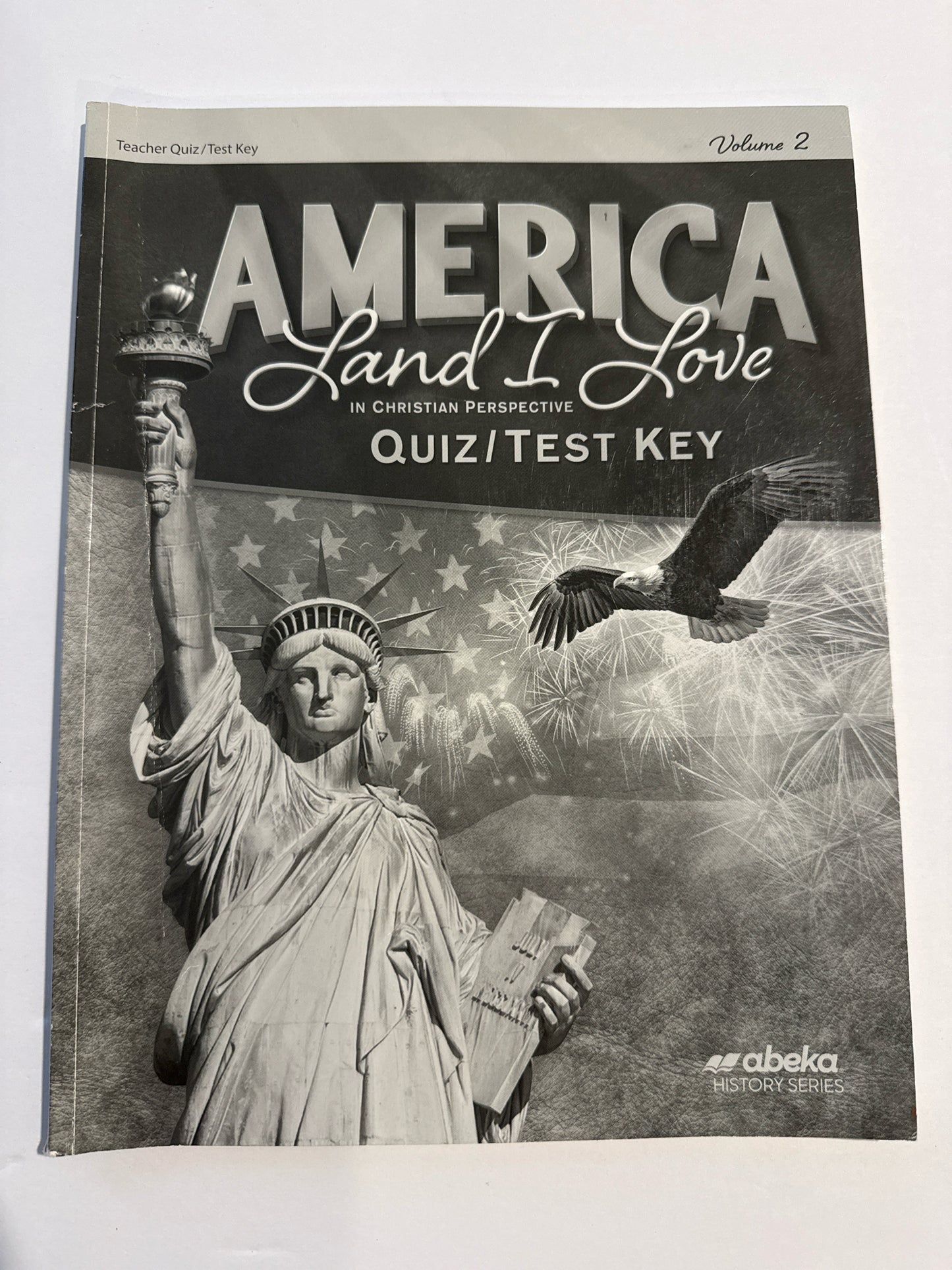 America Land I Love Volume 2 Abeka Quiz/Test Key  Pre-Owned History Textbooks