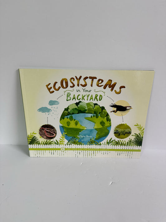 Ecosystems in Your Backyard The Good and the Beautiful Science Textbooks