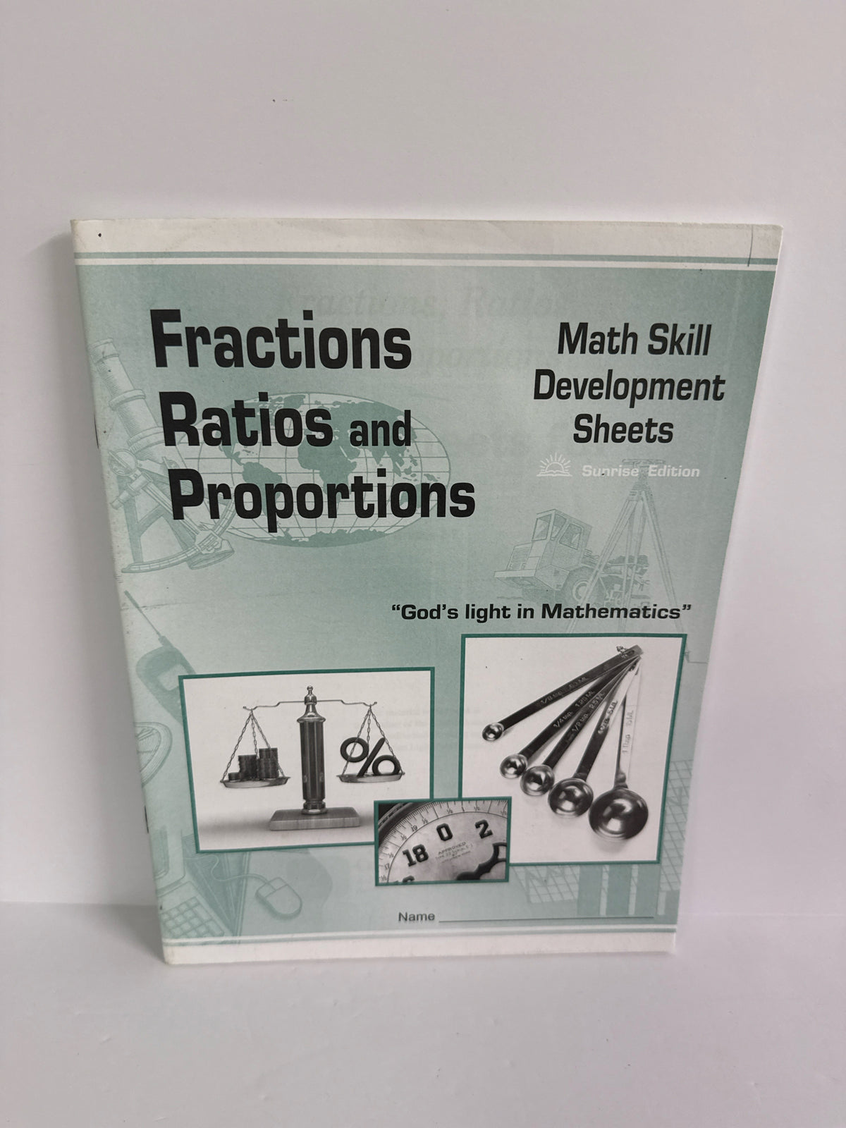 Fractions Ratios and Proportions Christian Light Mathematics Textbooks