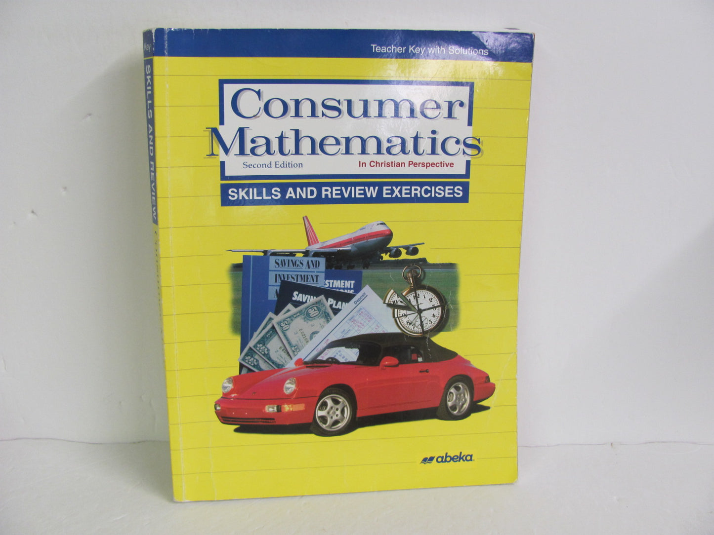 Consumer Mathematics Skills & Revie Abeka High School Mathematics Textbooks