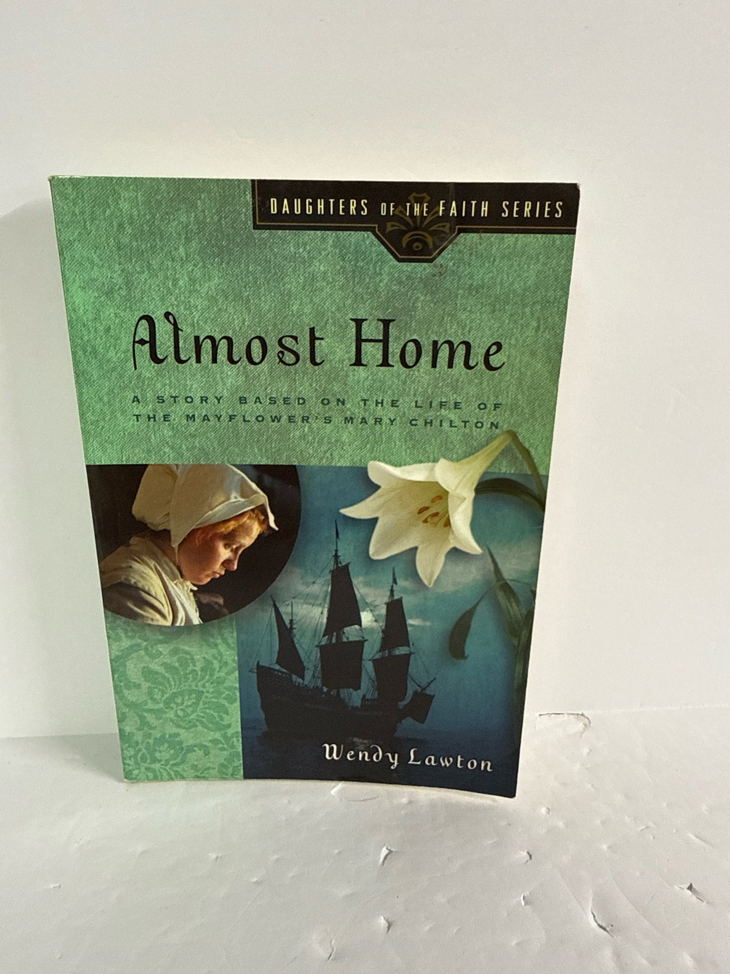 Almost Home Moody Press Pre-Owned Wendy Lawton Historical Fiction
