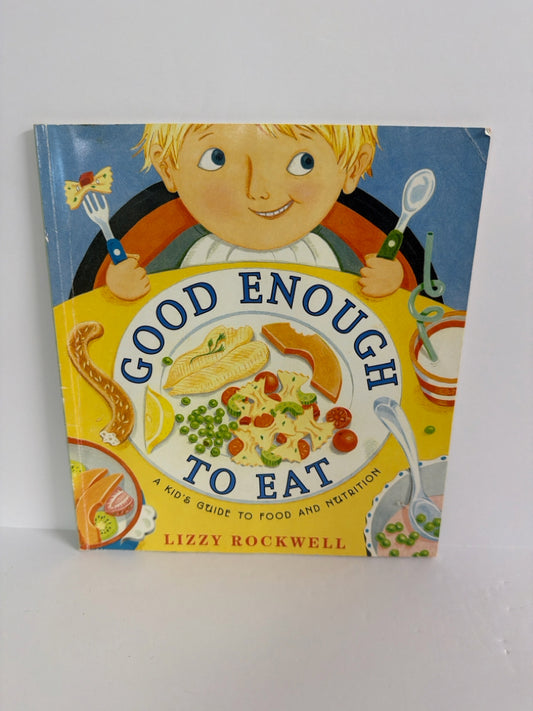 Good Enough to Eat Lizzy Rockwell Harper Collins Paperback Books