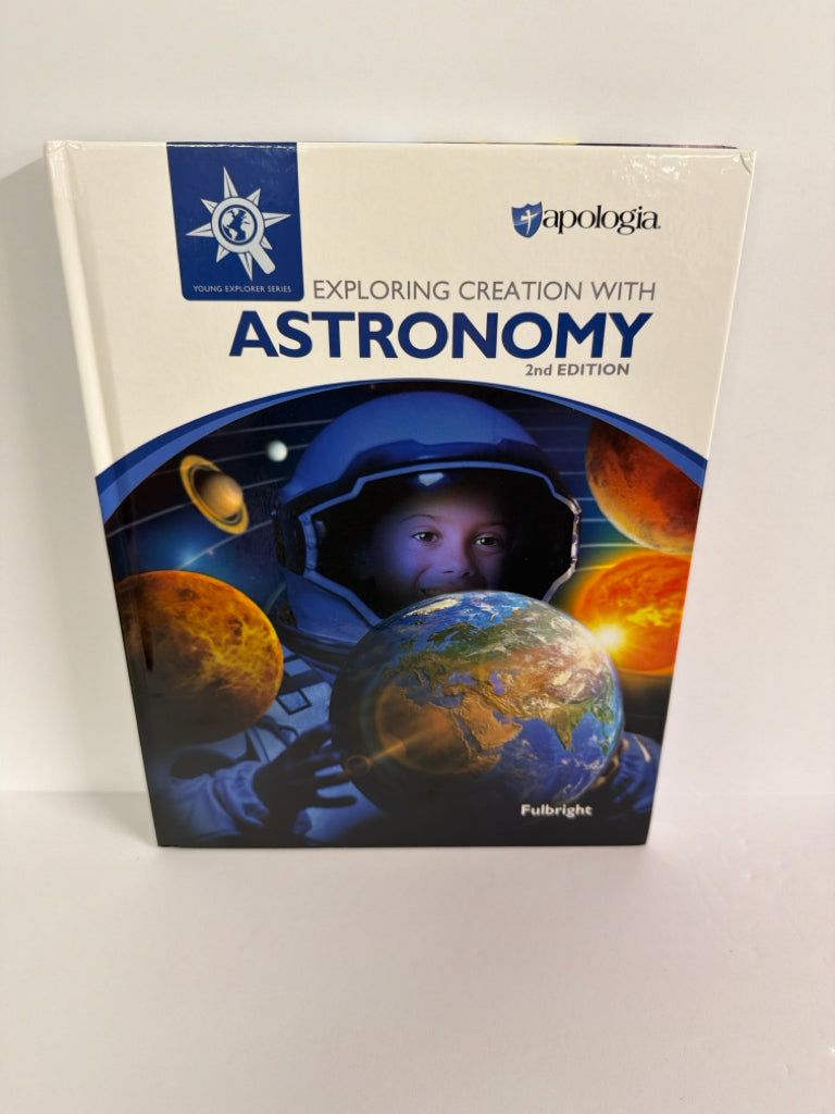 Exploring Creation With Astronomy Apologia Fulbright Science Textbooks