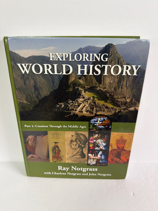 Exploring World History Part 1 Notgrass Ray Notgrass History Textbooks