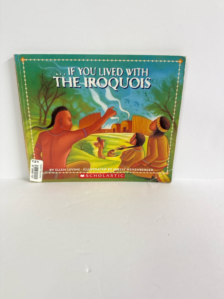 If You Lived With the Iroquois Scholastic Pre-Owned American History Books