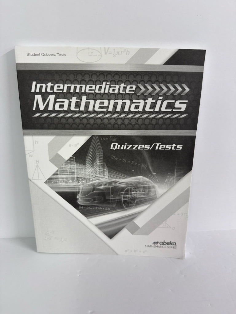 Intermediate Mathematics Abeka Quizzes/Tests  Pre-Owned Mathematics Textbooks