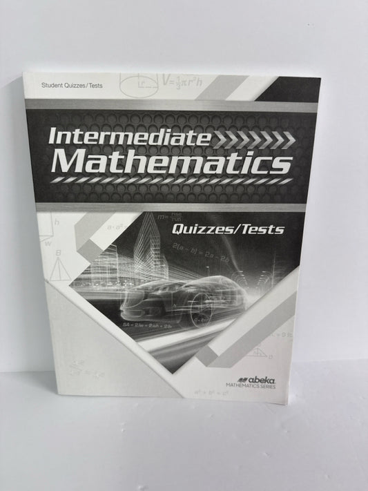 Intermediate Mathematics Abeka Quizzes/Tests  Pre-Owned Mathematics Textbooks