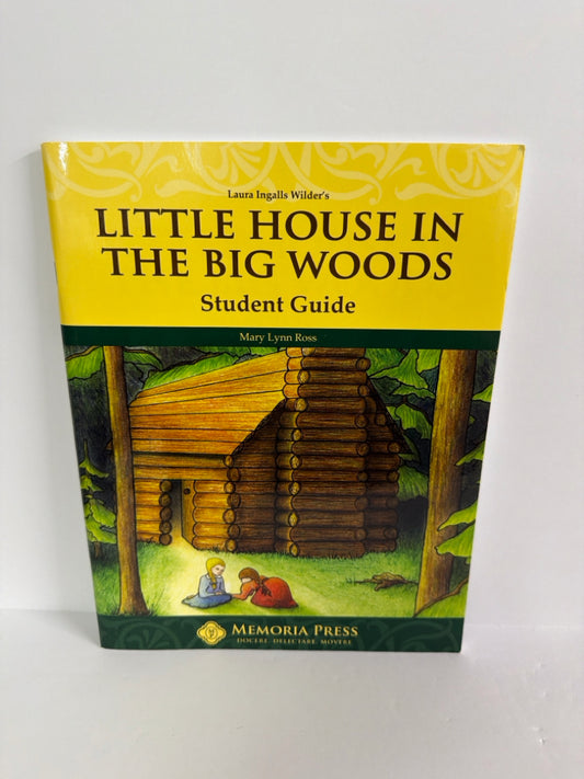 Little House in the Big Woods Memoria Press 2nd Grade Memoria Press