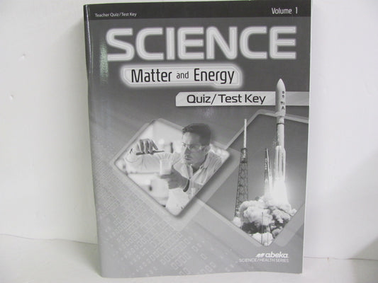 Matter and Energy Volume 1 Abeka Quiz/Test Key  Pre-Owned Science Textbooks
