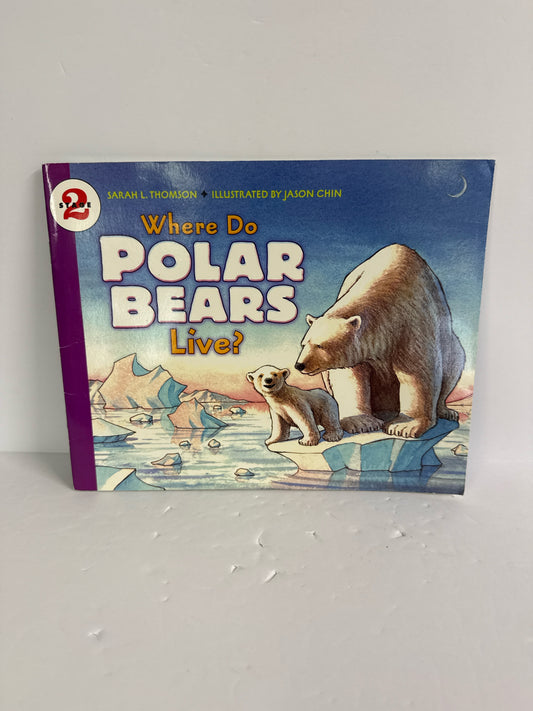 Where Do Polar Bears Live? Sarah L. Thomson Harper Collins Paperback Books