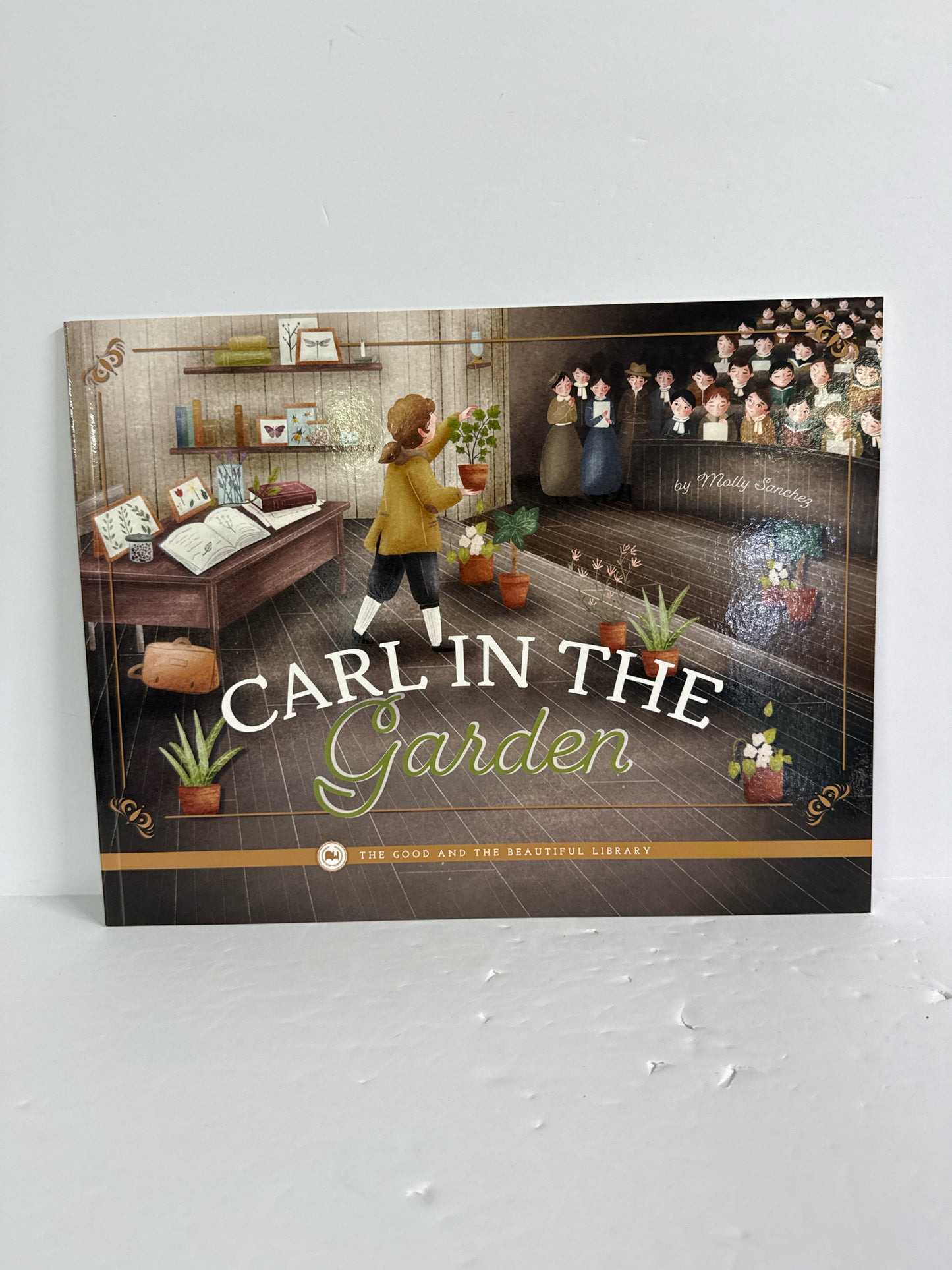 Carl in the Garden The Good and the Beautiful The Good and the Beautiful