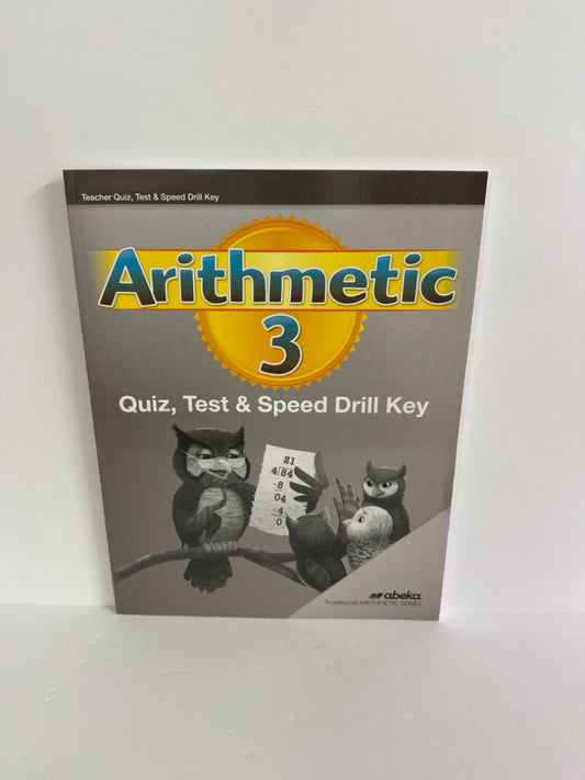 Arithmetic 3 Abeka Quiz, Test & Speed Drill Key 3rd Grade Mathematics Textbooks